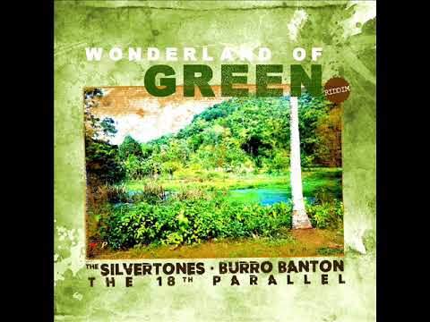Wonderland of Green Riddim Mix (Full) Feat. The Silvertones, Burro Banton (Spetember 2020)