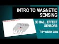 Intro to 3D Hall-effect sensors