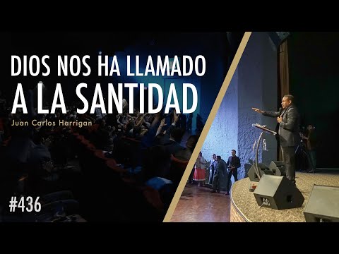 Dios nos ha llamado a la Santidad - Pastor Juan Carlos Harrigan