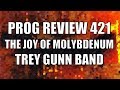 Prog Review 421 - The Joy of Molybdenum - Trey Gunn Band