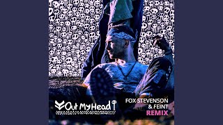 Out My Head (Fox Stevenson and Feint Remix)