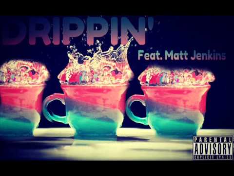 Kris Bowling-Drippin' remix Feat. Matt Jenkins