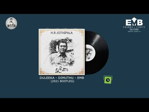 Duleeka - DIMUTHU - EMB (2021 BOOTLEG) Jothipala x Axwell x Snake Charmer