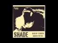 Shade - Keep Them Shouting