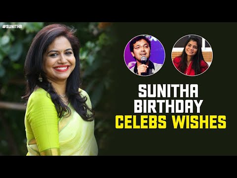 Celebs Birthday Wishes To Singer Sunitha | Special Video | Tollywood Celebs | Geetha Madhuri