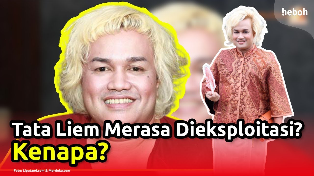 Tata Liem Selama Ini Merasa Dieksploitasi Oleh Oknum?