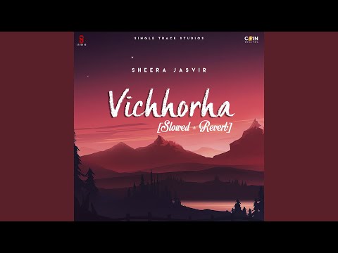 Vichhorha (Slowed & Reverb)