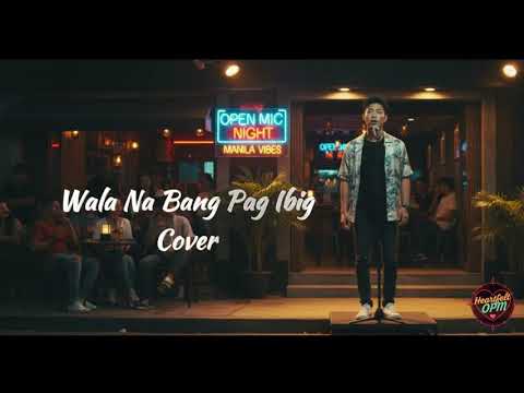 Wala Na Bang Pag Ibig - Ai Cover