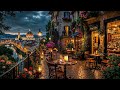 Italy Terrace Jazz At Night Romantic Jazz Music Soft Bossa Nova For Calm Evenings