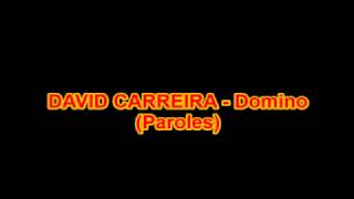 DAVID CARREIRA - Domino (Paroles)