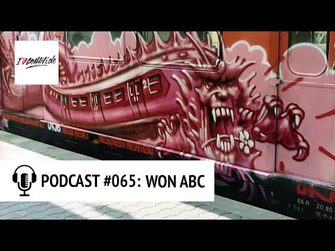 PODCAST #065 – Graffiti, Dada, Fluxus - WON von der ABC Crew aus MÜNCHEN