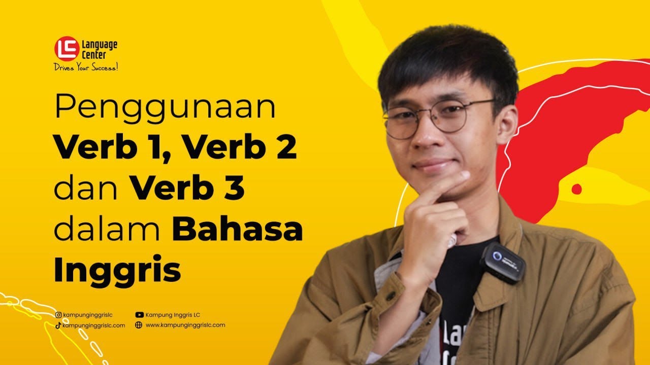 A COMPLETE EXPLANATION OF VERBS 1, 2 AND 3 IN ENGLISH - Kampung Inggris LC
