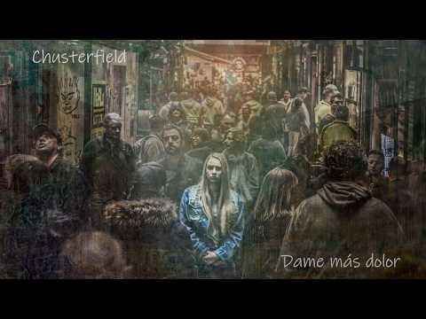 Chusterfield - DAME MAS DOLOR (Gato Negro Vol.11)prod. Adri Piera