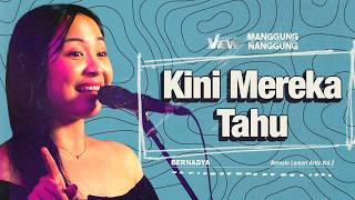Download lagu Bernadya - Kini Mereka Tahu | Live at #ManggungNanggung Eps.192 mp3