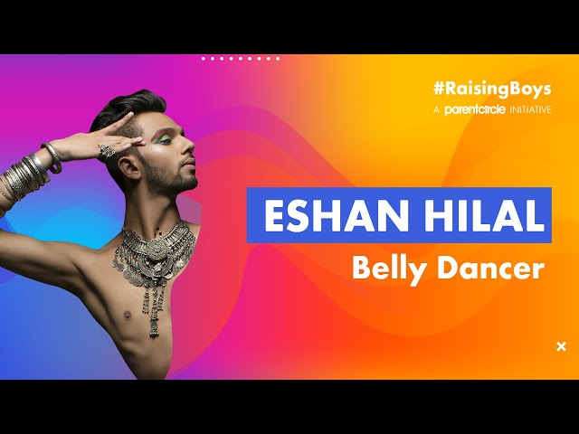 In conversation with Eshan Hilal, India’s first male belly dancer, about breaking gender stereotypes