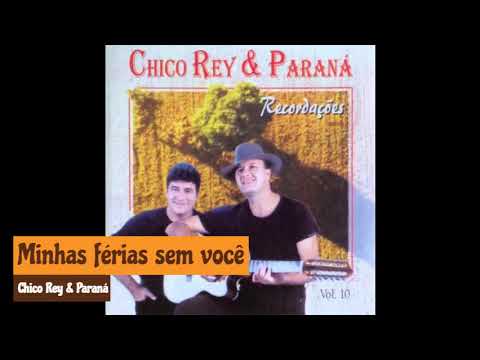 Chico Rey & Paraná ‐ Minhas férias sem você