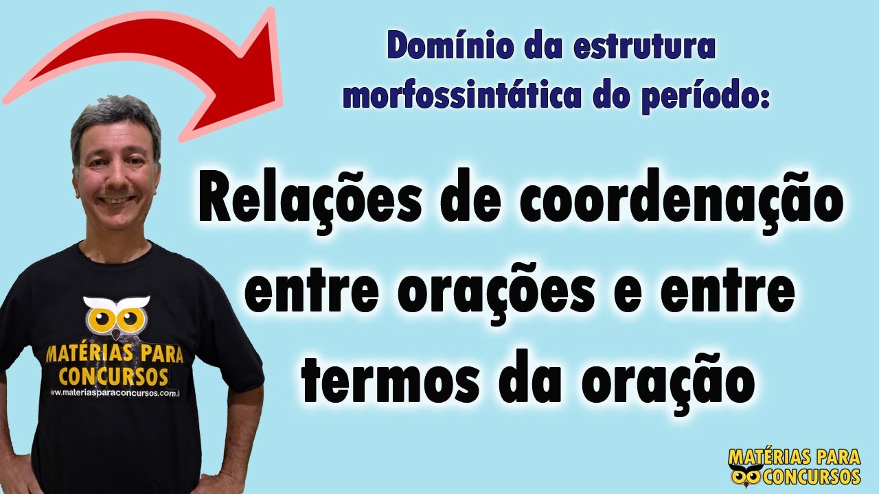 Relações de coordenação entre orações e entre termos da oração