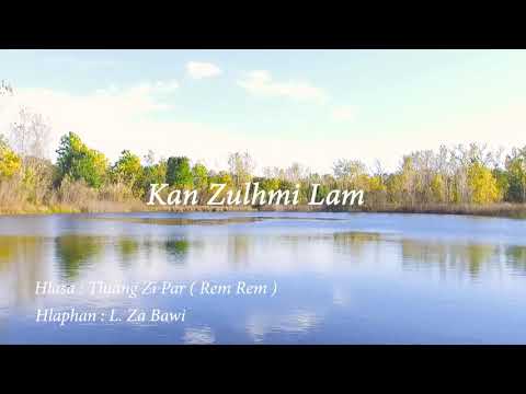Tluang Zi Par (Rem Rem) - Kan Zulh Mi Lam || Official Music Video