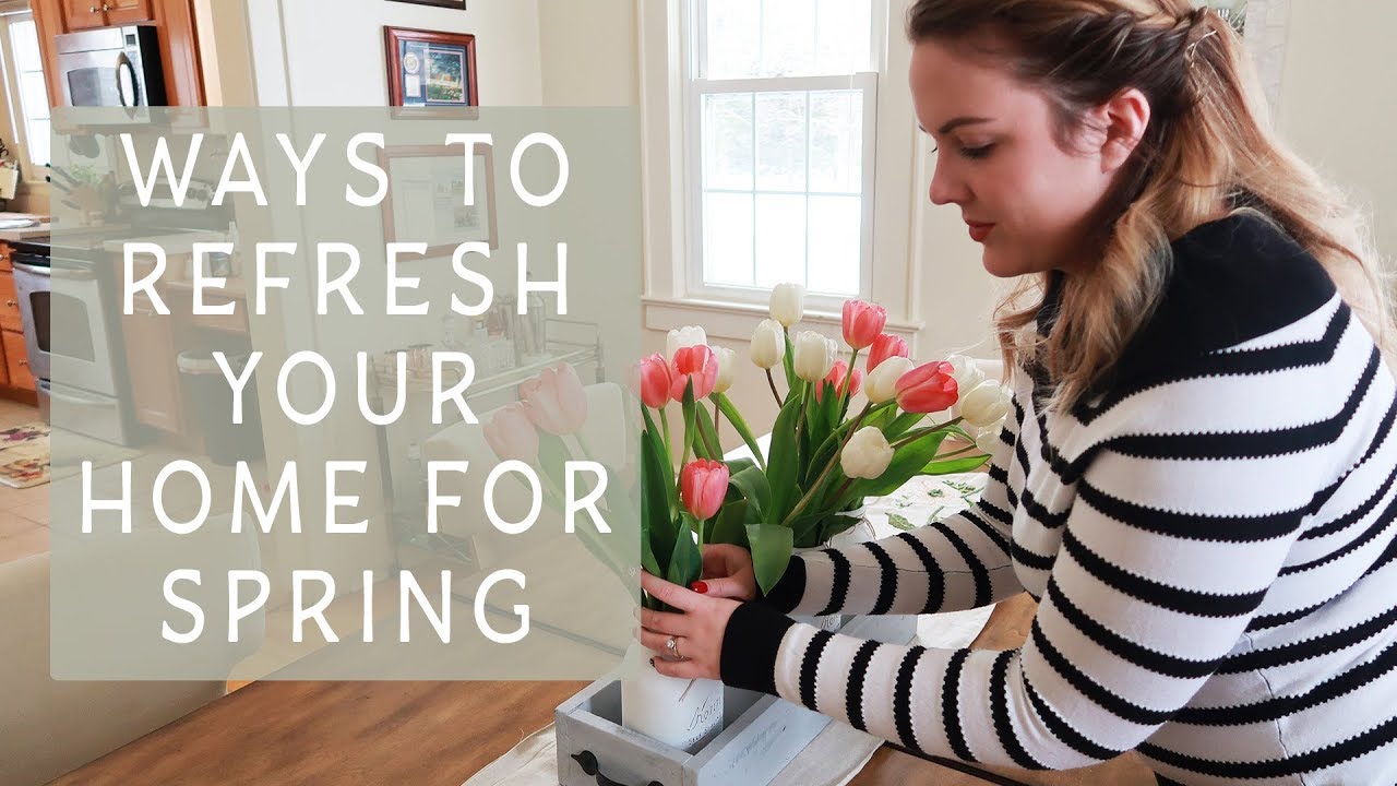HOW TO REFRESH YOUR HOME FOR SPRING | 8 easy tips | Simple and inexpensive