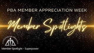 2022 Member Appreciation Week Member Spotlights: Superpower
