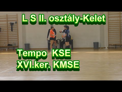 2022-05-07  Tempo KSE - XVI ker KMSE 20.f. Leány Serdülő II osztály Kelet