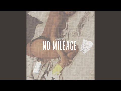 No Mileage