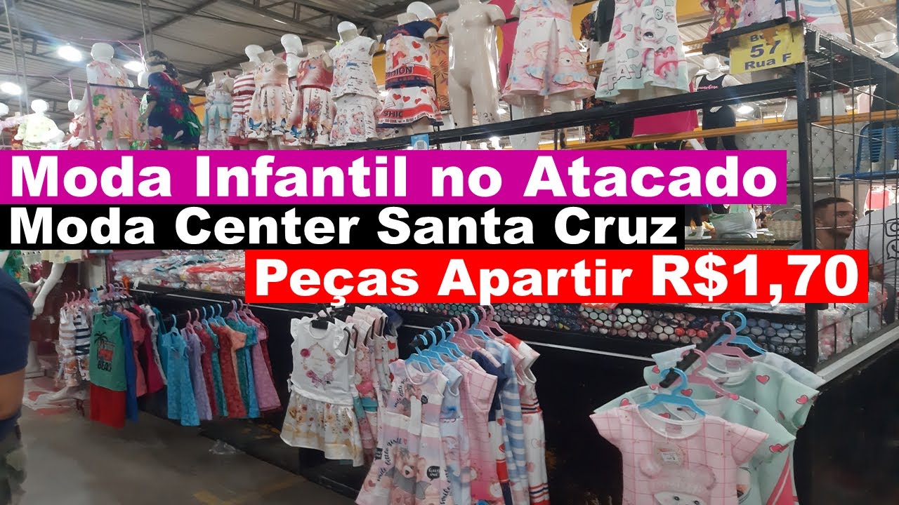 MODA CENTER SANTA CRUZ PE, FORNCEDOR DE MODA INFANTIL E VESTIDOS ARRUMADOS PEÇAS APARTIR DE R$1,70