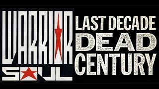 Warrior Soul - Last Decade Dead Century