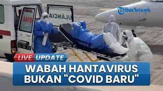 Kasus Terkonfirmasi di MV Hondius Bertambah, WHO Tegaskan Hantavirus Bukan Pandemi "Covid Baru"