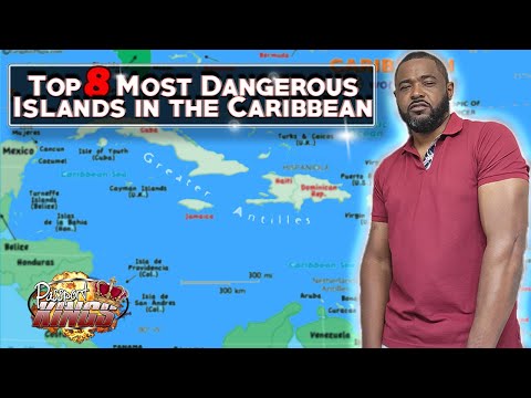 Top 8 Most Dangerous Islands in the Caribbean