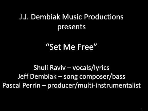 J J  Dembiak Music Productions Set Me Free