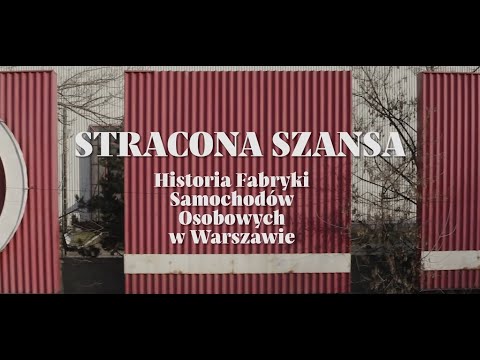 Stracona szansa. Historia Fabryki Samochodów Osobowych w Warszawie