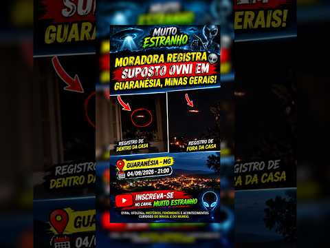 MORADORA REGISTRA SUPOSTO OVNI EM GUARANÉSIA, MINAS GERAIS! 👽