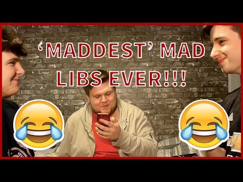 'MADDEST' MAD LIBS EVER!!!