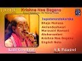 Krishna Nee Begane  | Kadri Gopalnath | A K Planaivel |  JUKE BOX