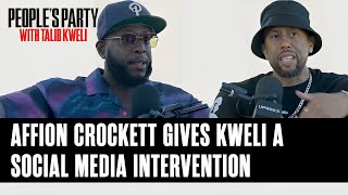 Affion Crockett Gives Talib Kweli A Very Public Social Media Intervention | People's Party Clip