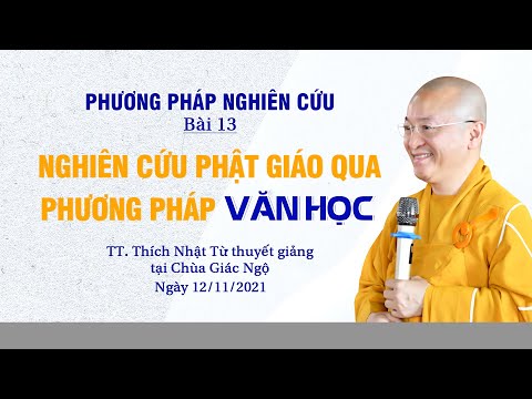 Nghiên cứu Phật giáo qua phương pháp Văn học l Phương pháp nghiên cứu 2021