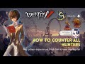 How to counter all hunters | IDENTITY V