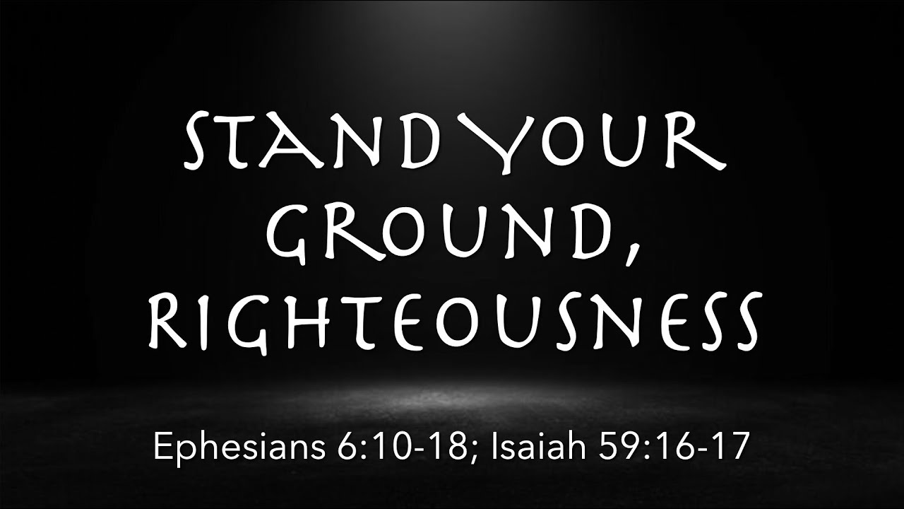 Eph. 6:10-18 | Stand Your Ground, Righteousness | You're Rich & Home Series | Pastor James Parks