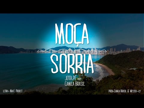 Moça Sorria - Jota.Pê