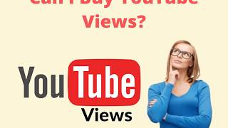 Can I Buy YouTube Views?