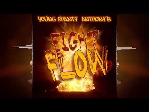 Young Shanty x Anthony B - Fight the Flow [2025]
