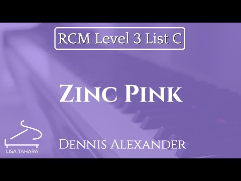Zinc Pink by Dennis Alexander (RCM Level 3 List C - 2015 Piano Celebration Series)