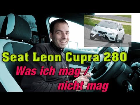 Mein Seat Leon Cupra 280 - Was ich mag / nicht mag ala JP-Performance