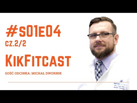 KikFitcast - S01E04 cz.2/2 | Michał Dwornik || Crossfit dla wszystkich, Klinika REHApunkt