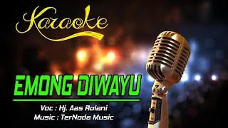 Download lagu Karaoke EMONG DIWAYU - Hj  Aas Rolani mp3