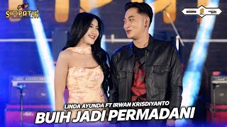 Download lagu BUIH JADI PERMADANI - LINDA AYUNDA FT IRWAN KRISDIYANTO - SIMPATIK MUSIC mp3 Download lagu BUIH JADI PERMADANI - LINDA AYUNDA FT IRWAN KRISDIYANTO - SIMPATIK MUSIC mp3