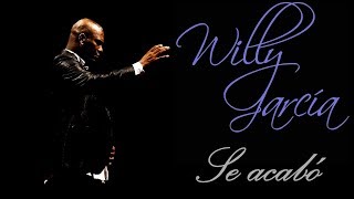 Willy Garcia - Se acabo (New Salsa Nueva Hit 2018 Official Audio)