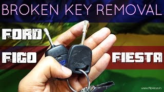 Ford Figo & Fiesta Broken Key Removal