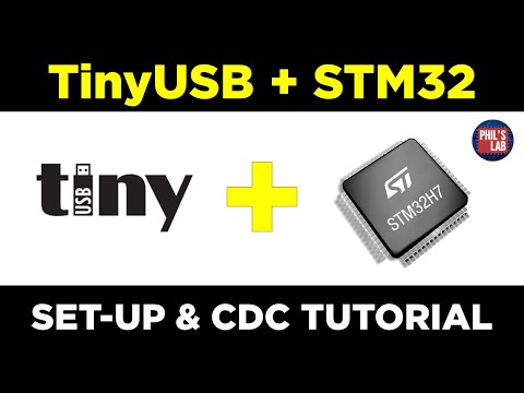 TinyUSB + STM32 Tutorial (USB CDC) - Phil's Lab #168